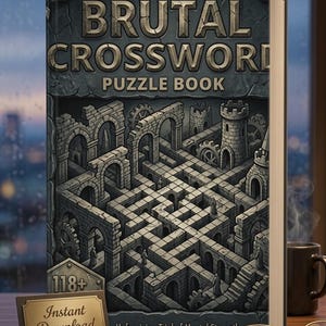 May include: A hardcover puzzle book titled "Brutal Crossword Puzzle Book" with a detailed gray stone maze illustration. The cover also features the text "118+" and "Instant Download". A mug and glasses are in the background.