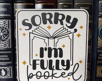 Sorry I'm Fully Booked Bookshelf Sign, Book Lover Decor, Book Lover Gift