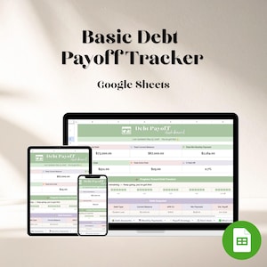 May include: A digital debt payoff tracker displayed on a laptop, tablet, and smartphone. The screen shows a spreadsheet with financial data, including debt amounts and payment progress. The text "Basic Debt Payoff Tracker" and "Google Sheets" are at the top.