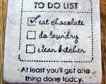 magnet, natural stone, tumbled tile -chocolate to do list