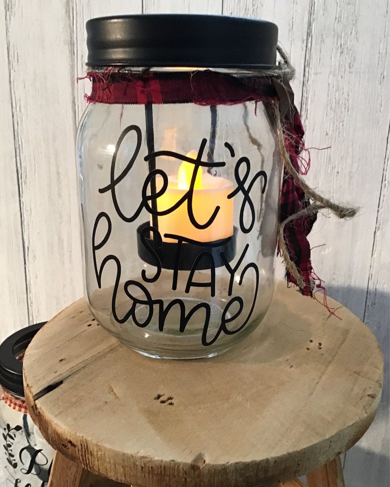 let's stay home candle holder, candle jar, pint size mason jar, homespun, primitive image 1