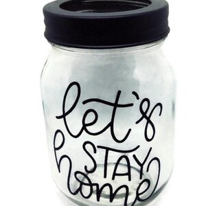 let's stay home candle holder, candle jar, pint size mason jar, homespun, primitive image 3