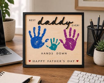 Hands Down Best Dad Ever, Personalized Engraved Wooden Sign, Celebrate Dad with Handprints and Custom Message, Handmade Fathers Day Gift