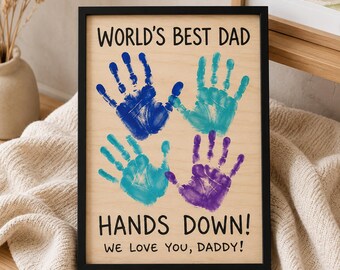 Custom Father's Day Gift, Handprint Kid, Best Dad Ever, Hands Down Sign, DIY Handprint Sign, Perfect Present for Dad, Papa, Daddy, Grandpa