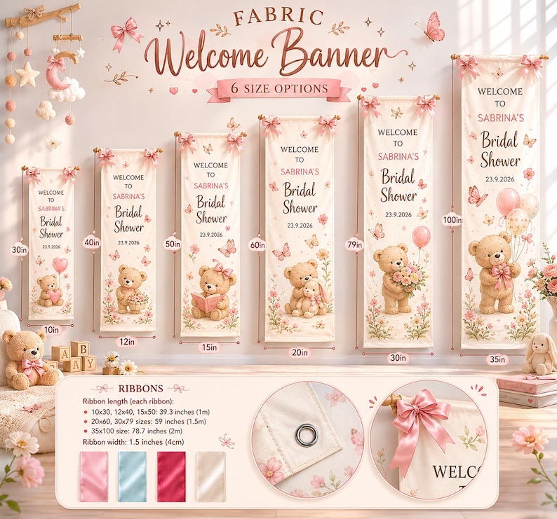 May include: Six vertical fabric welcome banners for a bridal shower, each featuring a teddy bear, floral accents, and the text 'Welcome to Sabrina's Bridal Shower 23.9.2026'. Sizes range from 30 to 100 inches tall and 10 to 35 inches wide with ribbon details.