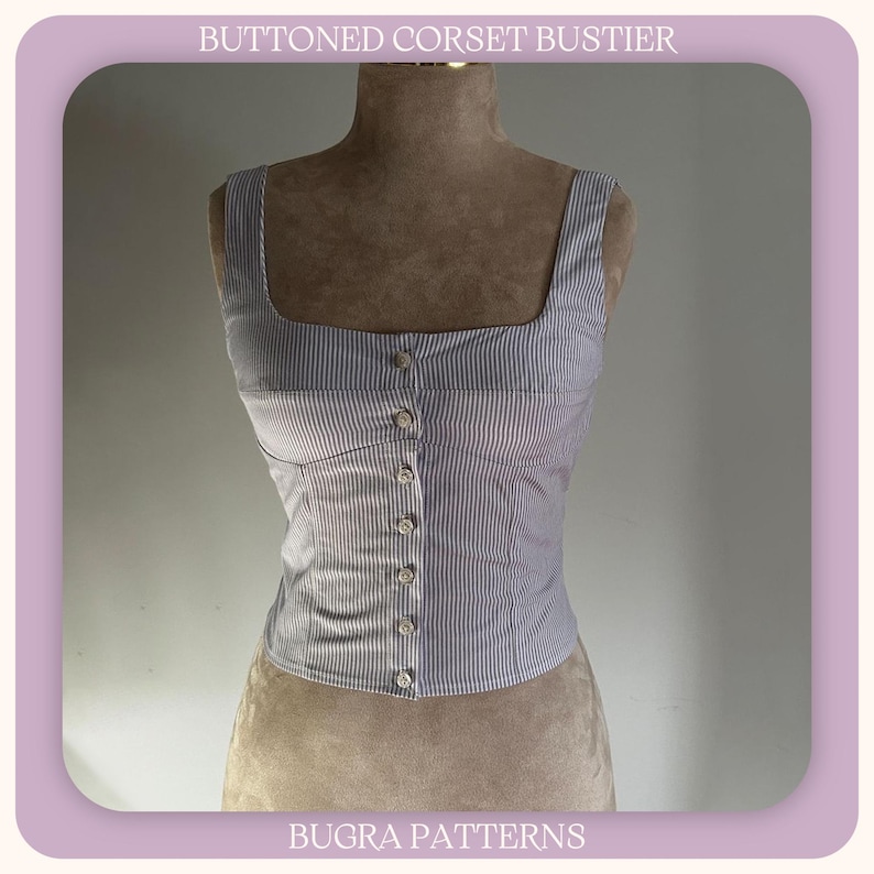 May include: A light blue and white striped buttoned corset bustier with a square neckline. The top is fastened with buttons down the front. The text "BUTTONED CORSET BUSTIER" and "BUGRA PATTERNS" are visible.