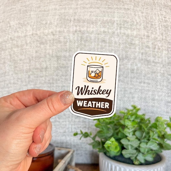 Whiskey Weather Sticker, Bourbon Lover Gift, Waterproof Vinyl Decal