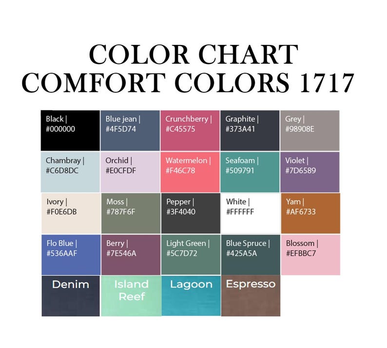 Puede incluir: Una carta de colores para Comfort Colors 1717 que presenta una cuadr&iacute;cula de veinticinco muestras rectangulares. Cada muestra muestra un nombre de color &uacute;nico, como Black, Blue Jean, Crunchberry, Graphite, Grey, Chambray, Orchid, Watermelon, Seafoam, Violet, Ivory, Moss, Pepper, White, Yam, Flo Blue, Berry, Light Green, Blue Spruce, Blossom, Denim, Island Reef, Lagoon y Espresso.