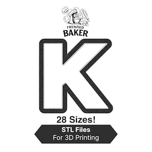 May include: Black and white graphic featuring the letter "K" with a textured outline, under the "Frenzied Baker" logo. The image includes the text "28 Sizes!" and "STL Files For 3D Printing."