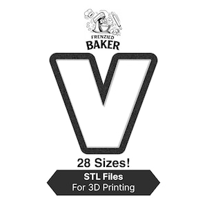 May include: Black and white graphic featuring the word "V" with a textured outline, the "Frenzied Baker" logo, and text indicating 28 sizes of STL files for 3D printing.
