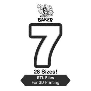 Può includere: Immagine in bianco e nero con il contorno del numero sette, con la scritta "Frenzied Baker" sopra. Sotto, il testo recita "28 Sizes! STL Files For 3D Printing". Adatto per la cottura o l'artigianato.