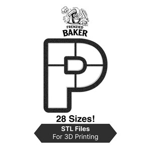 May include: Black and white image of a letter "P" cookie cutter with a textured outline. The image includes the text "Frenzied Baker" and "28 Sizes! STL Files For 3D Printing". The cookie cutter is designed for baking.