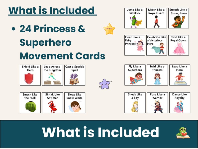 May include: A teal and white graphic with the text "What is Included" and "24 Princess & Superhero Movement Cards." The image features illustrated cards with various actions like "Shield Like a Hero" and "Dance Like Royalty."
