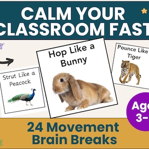 May include: Educational poster with the text "CALM YOUR CLASSROOM FAST." It features illustrations of a peacock, bunny, and tiger, with the phrases "Strut Like a Peacock," "Hop Like a Bunny," and "Pounce Like a Tiger." The poster is for ages 3-8.
