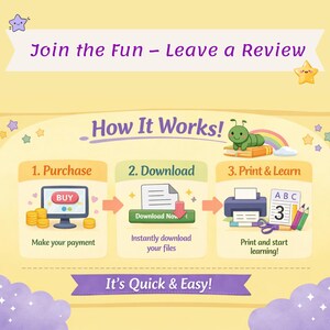 May include: A colorful infographic with the text "Join the Fun - Leave a Review" and "How It Works!". The steps are: Purchase, Download, and Print & Learn. The image includes a computer, a document, a printer, and a caterpillar.