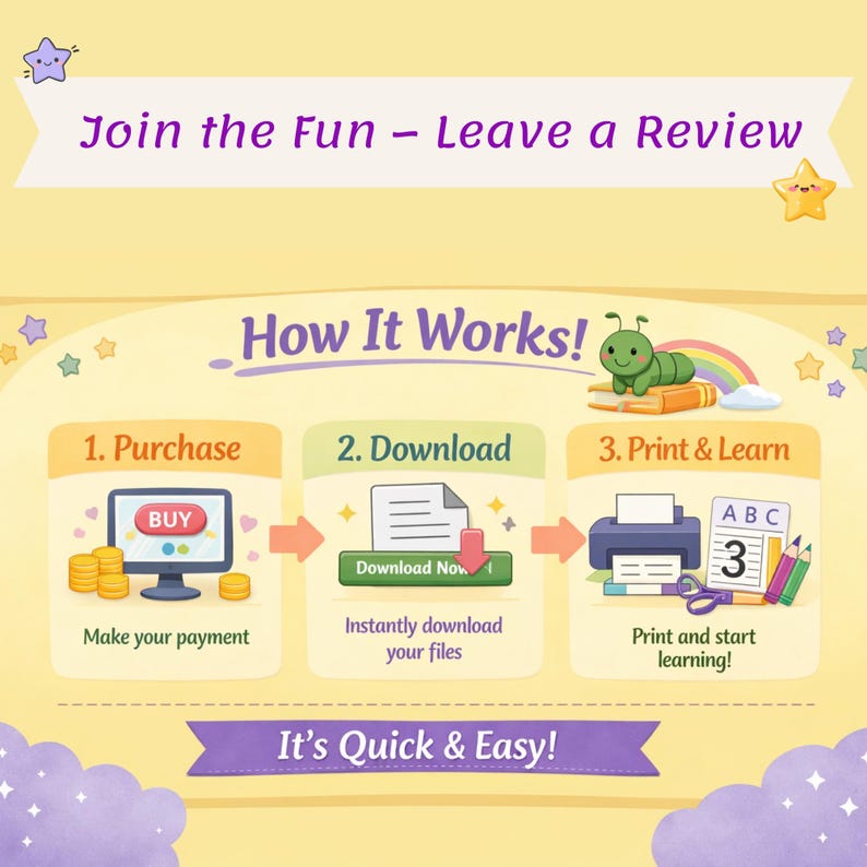 May include: A colorful infographic with the text "Join the Fun - Leave a Review" and "How It Works!". The steps are: Purchase, Download, and Print & Learn. The image includes a computer, a document, a printer, and a caterpillar.