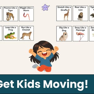 May include: An illustrated educational poster with the text "Get Kids Moving!" features a smiling child and animal actions like "Swing Like a Monkey" and "Zoom Like a Dragonfly." The poster uses bright colors and cartoon illustrations.