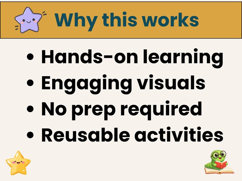 May include: A graphic with the text "Why this works" and bullet points: "Hands-on learning," "Engaging visuals," "No prep required," and "Reusable activities." Includes cartoon stars and a bookworm.
