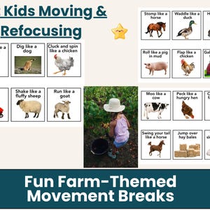 May include: A colorful educational poster with the text "Get Kids Moving & Refocusing" and "Fun Farm-Themed Movement Breaks." The poster features farm animal illustrations and movement prompts like "March like a farmer" and "Stomp like a horse."
