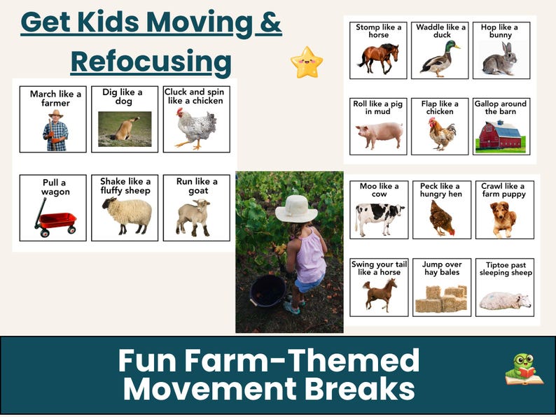 May include: A colorful educational poster with the text "Get Kids Moving & Refocusing" and "Fun Farm-Themed Movement Breaks." The poster features farm animal illustrations and movement prompts like "March like a farmer" and "Stomp like a horse."