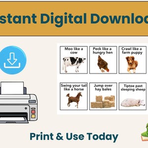 May include: An illustration with the text "Instant Digital Download" and "Print & Use Today." It features a printer, a download icon, and six animal illustrations with corresponding action prompts: cow, hen, puppy, horse, hay bales, and sheep.