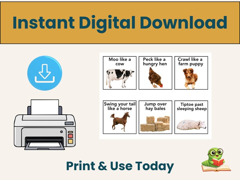 May include: An illustration with the text "Instant Digital Download" and "Print & Use Today." It features a printer, a download icon, and six animal illustrations with corresponding action prompts: cow, hen, puppy, horse, hay bales, and sheep.