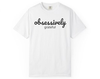 Obsessively Grateful Women's T-shirt | Psalms 34:1 Scripture T-shirt | Gratitude Christian Tee
