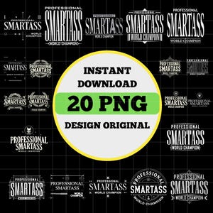 Puede incluir: Una colección de diseños de logotipos blancos "SMARTASS" con varias fuentes y diseños, incluido el texto "WORLD CHAMPION". La imagen también incluye el texto "INSTANT DOWNLOAD 20 PNG DESIGN ORIGINAL" sobre un fondo circular amarillo y verde.