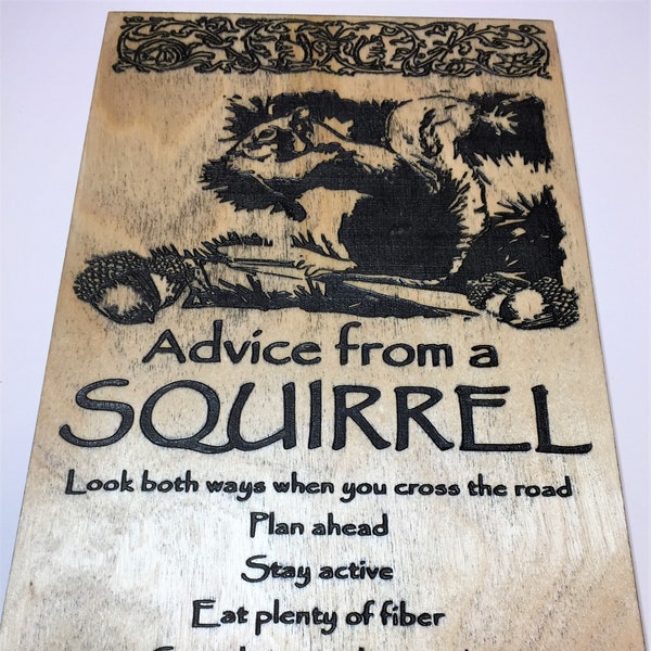 Squirrel advise plaque, Laser engraved for free