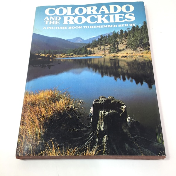 Colorado and the Rockies, A picture book to remember her by, Hard cover book