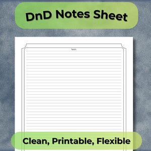 May include: A white DnD Notes Sheet with horizontal lines for note-taking. The text "DnD Notes Sheet" is in a green banner at the top, and "Clean, Printable, Flexible" is in a green banner at the bottom.