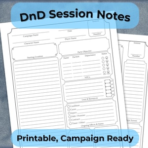 May include: Two white printable DnD session notes sheets with a blue banner that reads "DnD Session Notes" and "Printable, Campaign Ready". The sheets have sections for campaign details, character information, and party objectives.