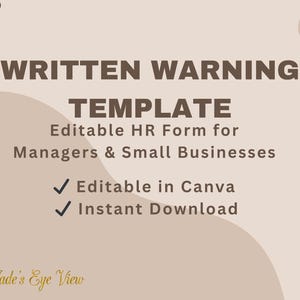 May include: A beige graphic with the text "WRITTEN WARNING TEMPLATE" in dark brown. Below, it reads "Editable HR Form for Managers & Small Businesses." Includes checkmarks for "Editable in Canva" and "Instant Download."