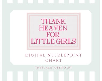 Thank Heaven for Little Girls - simple digital needlepoint chart