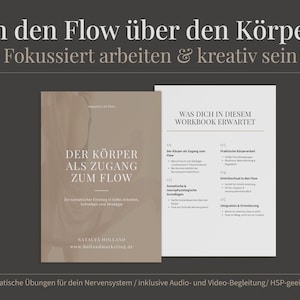 May include: Two workbooks with German text on a dark background. The first workbook is titled "DER KÖRPER ALS ZUGANG ZUM FLOW" and the second "WAS DICH IN DIESEM WORKBOOK ERWARTET". The text "In den Flow über den Körper" is at the top.
