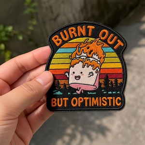 Burnt Out But Optimistic Embroidered Iron On Patch, Funny Mental Health Sew On Patch, Cute Campfire Patch Gift
