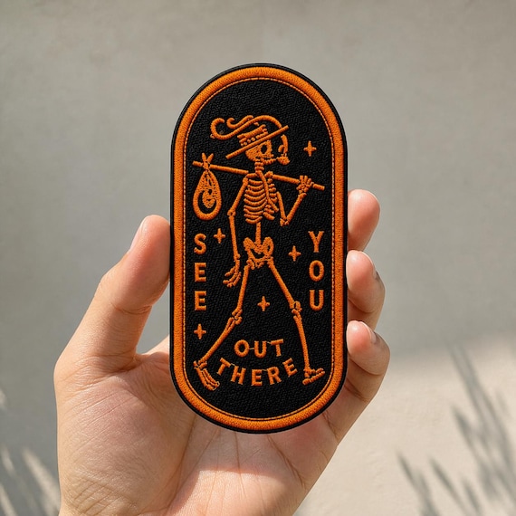 See You Out There Skeleton Embroidered Patch, Hiking Iron On Patch, Camping Sew On Badge, Outdoor Adventure Gift