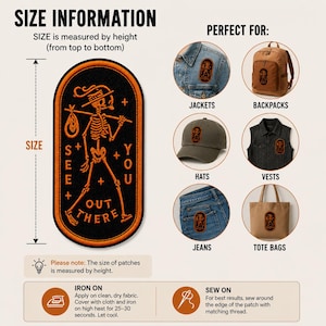 May include: An oval-shaped black patch with orange embroidery featuring a skeleton carrying a bindle on a stick. The text reads SEE YOU OUT THERE. The graphic includes instructions for iron-on and sew-on application, plus examples of the patch attached to jackets, backpacks, hats, vests, jeans, and tote bags.