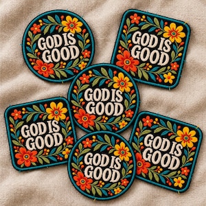 May include: Five embroidered patches featuring the text GOD IS GOOD in white lettering. Three patches are circular and two are square with rounded corners. All have a black background with colorful orange, yellow, and green floral motifs.