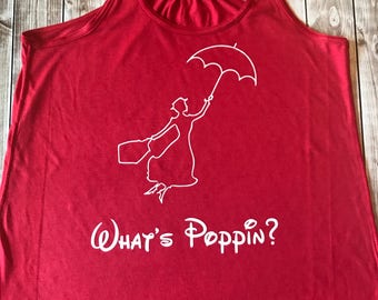 Ladies What's Poppin Tank - Mary Poppins Inspired Tank - Disney Vacation Shirt - Women's Shirt - Women's Disney Tank - Disney Fashion