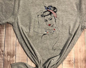Rosie the Riveter - Veteran Wife Shirt - Veteran - America - Military t-shirt - Powerful Womens  - USA Tee - Police Wife - Patriotic Shirt