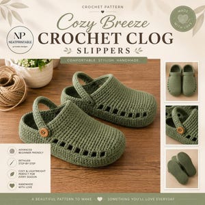 May include: A crochet pattern for Cozy Breeze Crochet Clog Slippers. The image displays sage green handmade clogs with a heel strap and a small wooden button on the side. The text includes 'CROCHET PATTERN', 'COZY BREEZE', and 'CROCHET CLOG SLIPPERS'.