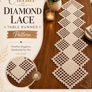 May include: A cream-colored crochet table runner featuring a repeating diamond lace pattern. The text on the image reads Crochet Diamond Lace Table Runner Pattern, Timeless Elegance, Handmade by You, Intermediate Skill Level, Beautiful Diamond Lace, Perfect for Any Decor, Handmade with Love, and Written Pattern Step-by-Step.