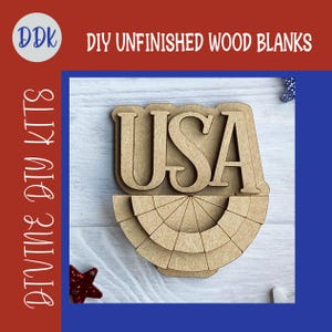 May include: Unfinished wooden USA-themed DIY kit. The kit features the word "USA" cut out above a layered, semi-circular design. The kit is made of light brown wood and is ready to be painted or decorated. The background is blue and red.