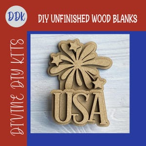 May include: Unfinished wooden USA-themed DIY kit. The design features a firework burst with stars above the letters "USA". The kit is made of light brown wood and is ready for painting or other customization. The text "DIY UNFINISHED WOOD BLANKS" is also visible.