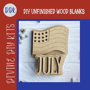 May include: Unfinished wooden DIY kit featuring an American flag design with the word "JULY" below. The kit includes small star-shaped cutouts. The text "DIY Unfinished Wood Blanks" and "Divine DIY Kits" are also visible.