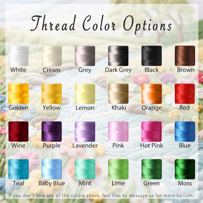May include: A color chart displaying thread color options for embroidery projects. The chart includes a variety of colors, such as white, cream, grey, black, brown, golden, yellow, lemon, khaki, orange, red, wine, purple, lavender, pink, hot pink, blue, teal, baby blue, mint, lime, green, and moss.
