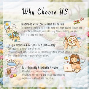 May include: An image with the text "Why Choose US" and illustrations. The text highlights handmade embroidery from California, unique designs, personalized options, and fast, friendly service. The image includes a map of California, embroidery tools, and a person using a laptop.