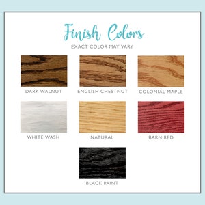 May include: A chart showing different wood stain colors for furniture. The colors include Dark Walnut, English Chestnut, Colonial Maple, White Wash, Natural, Barn Red, and Black Paint.
