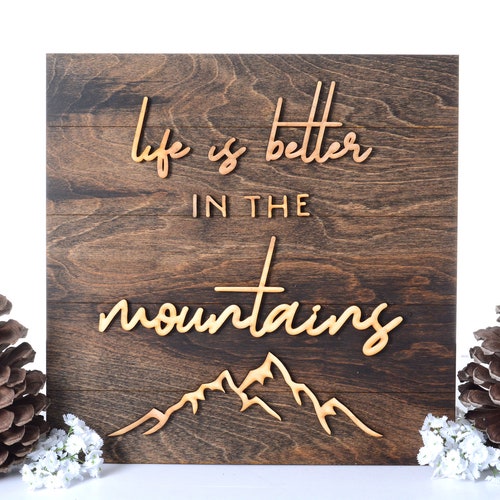 Life is Better Mountains Sign Mountain Decor Rustic Home Etsy